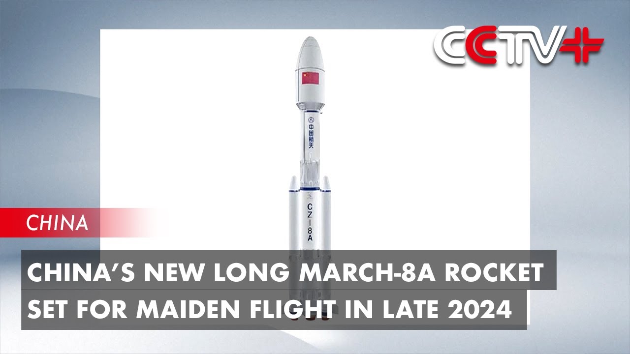 China prepares for 1st launch of new Long March 8A rocket