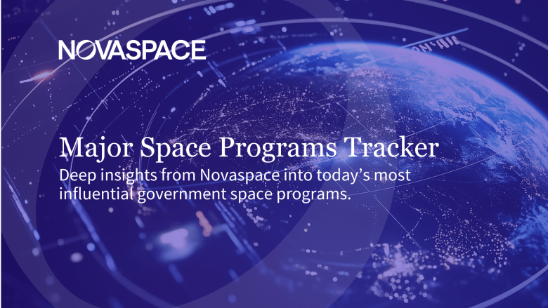 Inside SDA, IRIS², and More: Novaspace Unveils Major Space Programs Tracker