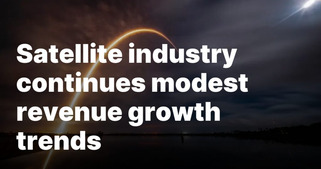 Satellite industry continues modest revenue growth trends