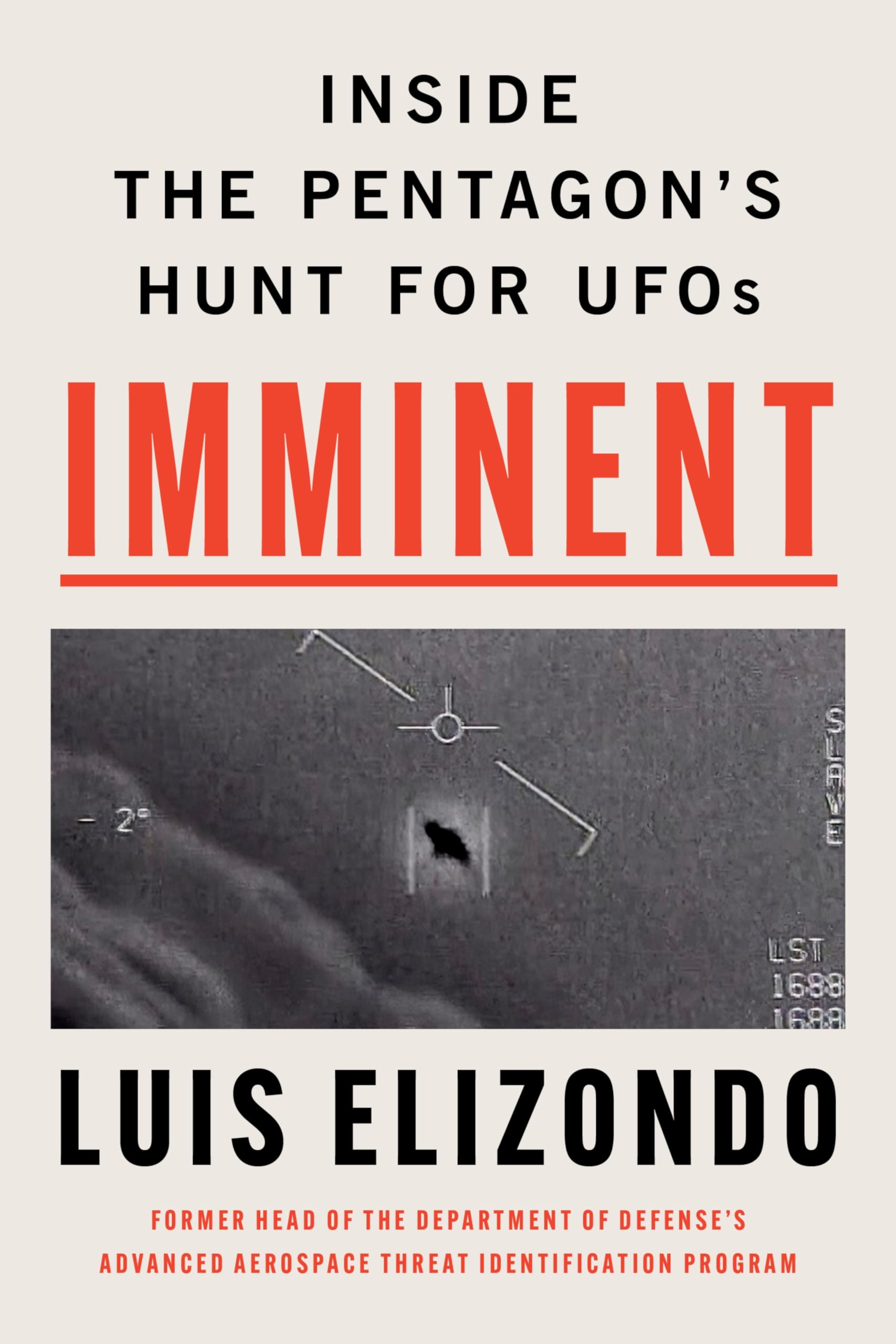 Imminent: Inside the Pentagon's Hunt for UFOs: Written by the Former Head of the Pentagon Program Investigating UAPs—Featured on the Joe Rogan Experience Podcast
