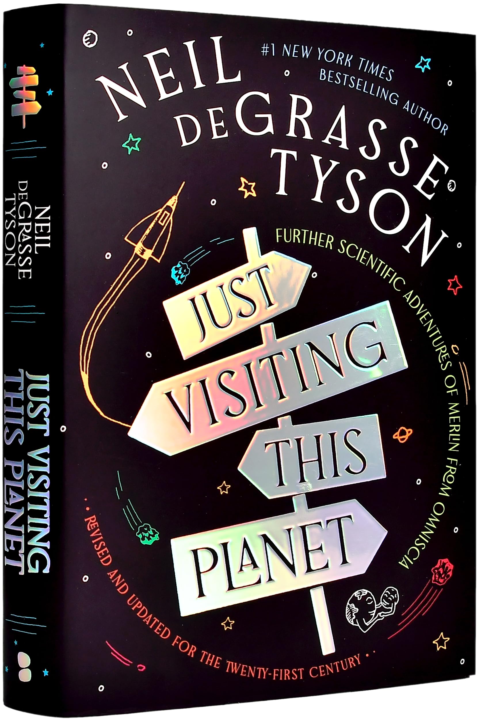 Just Visiting This Planet, Revised and Updated for the Twenty-First Century: Further Scientific Adventures of Merlin from Omniscia