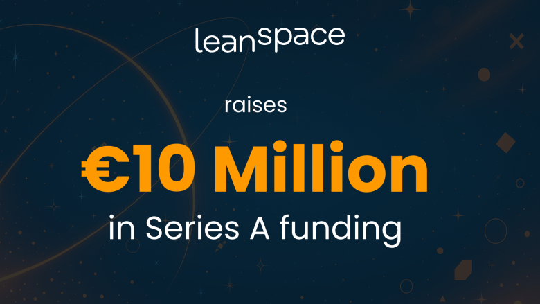 Leanspace raises €10 million Series A round to bring software-defined satellite operations to enterprise and institutional space programs