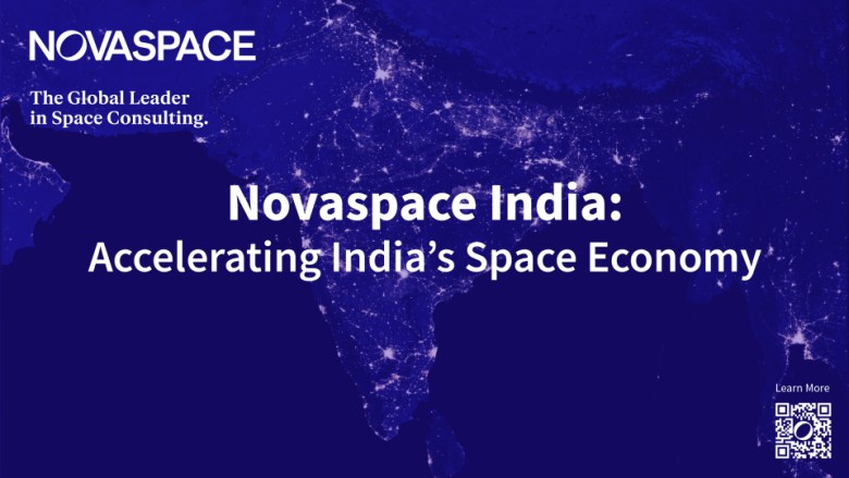 Novaspace Expands to India — Accelerating the Growth of the Nation’s Space Economy
