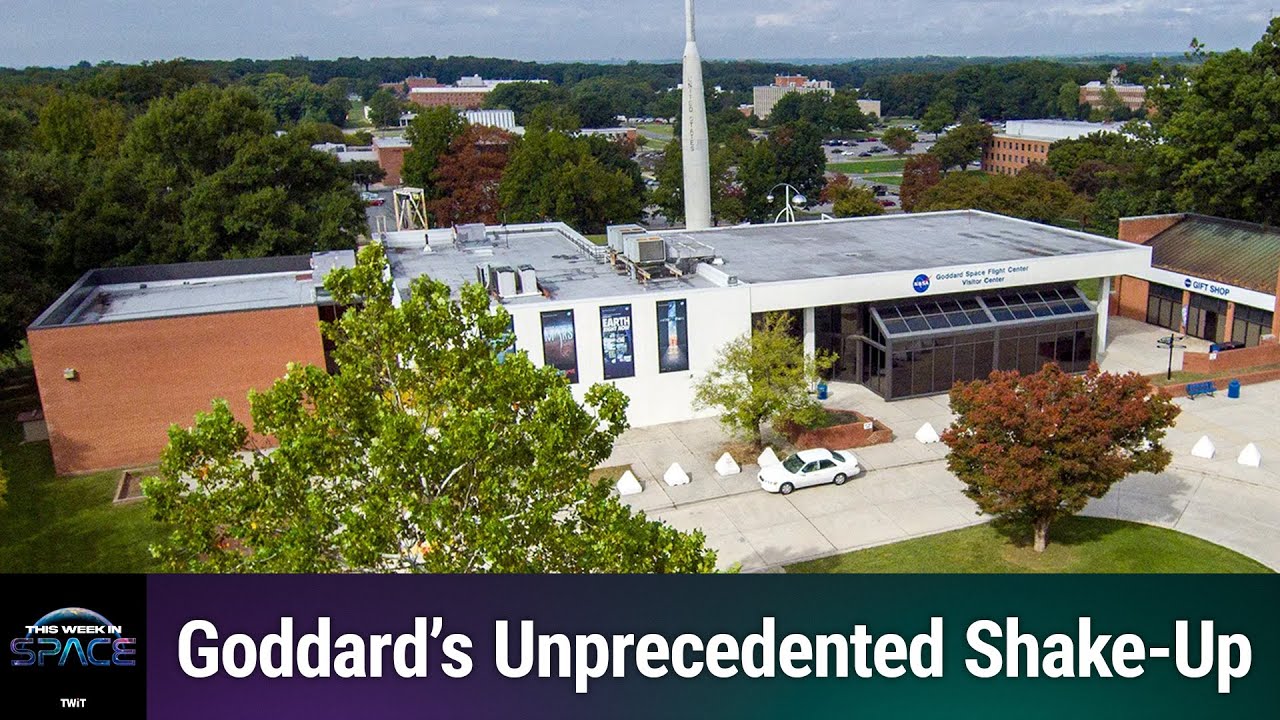 This Week In Space podcast: Episode 185 — Gutting Goddard