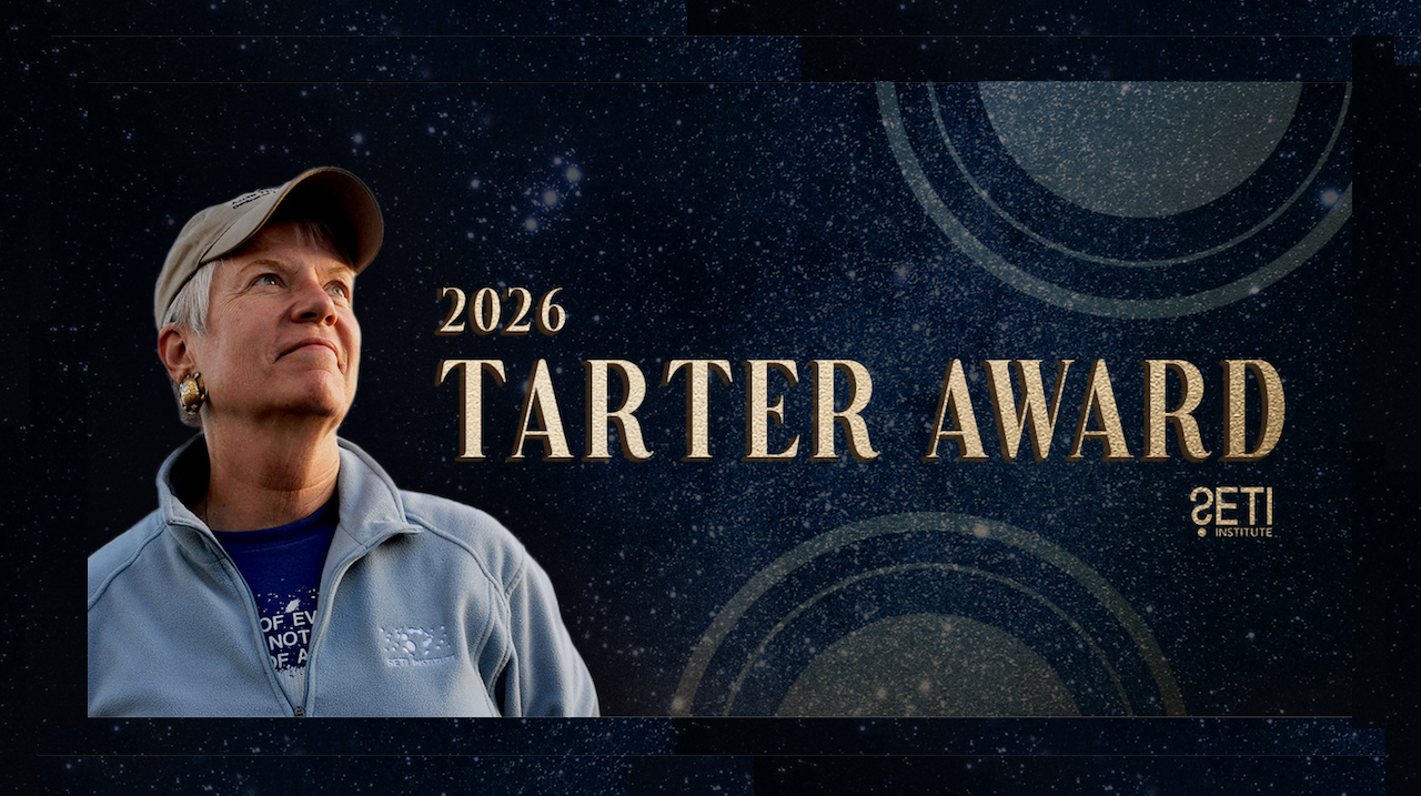 SETI Institute Opens Call For Nominations For The 2026 Tarter Award