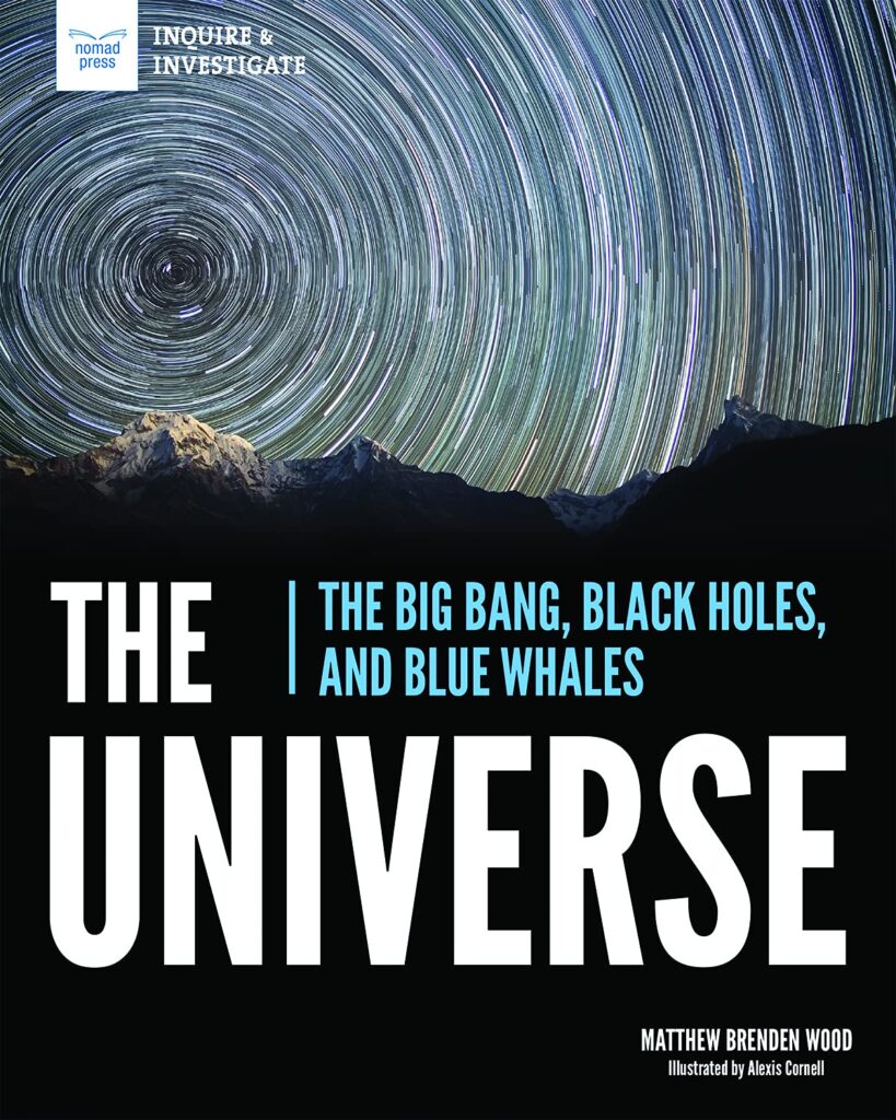 The Universe: The Big Bang, Black Holes, and Blue Whales (Inquire & Investigate)