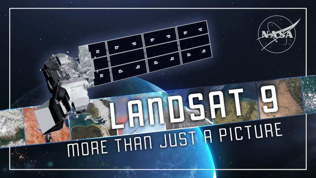 Landsat 9: More Than Just A Picture