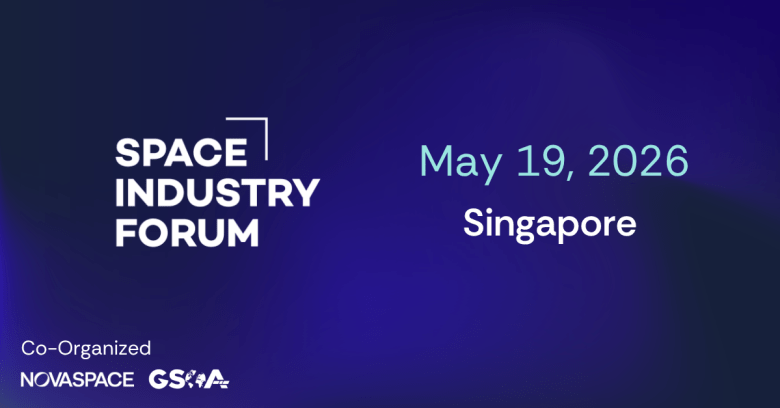 GSOA and Novaspace Launch the Space Industry Forum (SIF) 2026 in Singapore